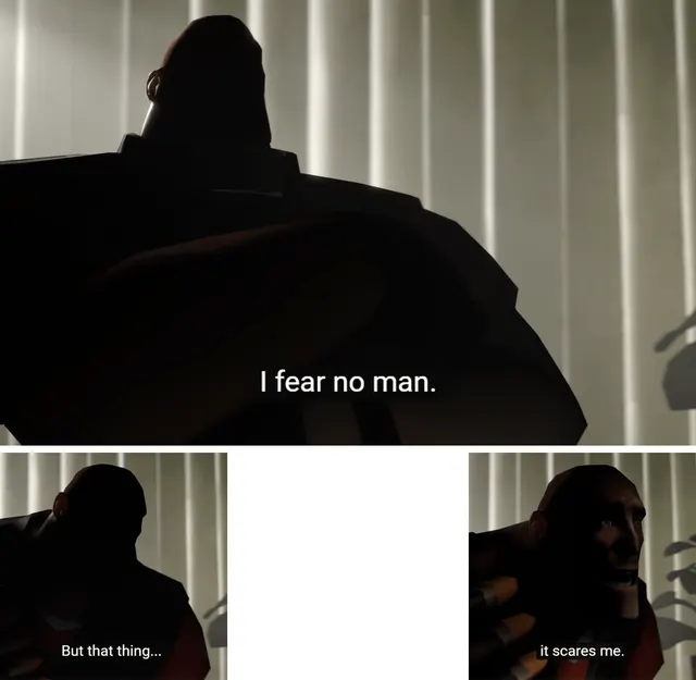 I Fear No Man meme template