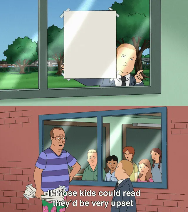 If Those Kids Could Read, They’d Be Very Upset meme template