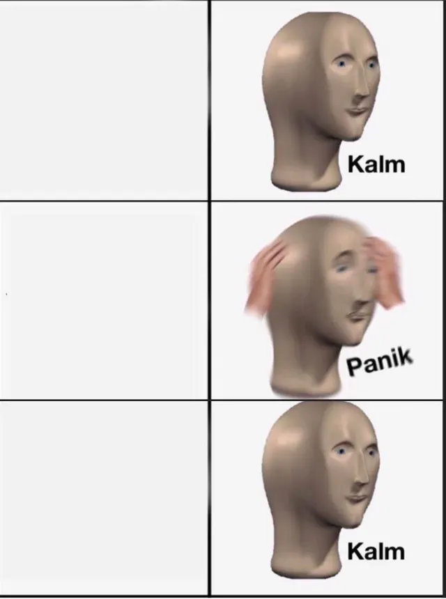 Kalm Panik Kalm meme template