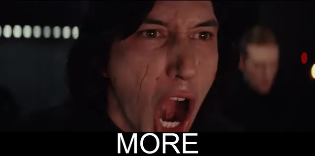 Kylo Ren MORE meme template