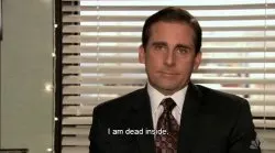 Michael Scott Dead Inside meme template
