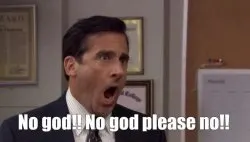 Michael Scott No God Please No meme template