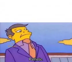 Principal Skinner Pathetic meme template
