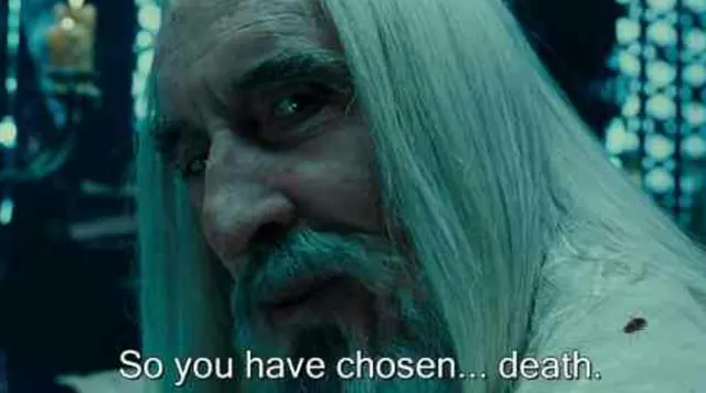 So You Have Chosen Death meme template