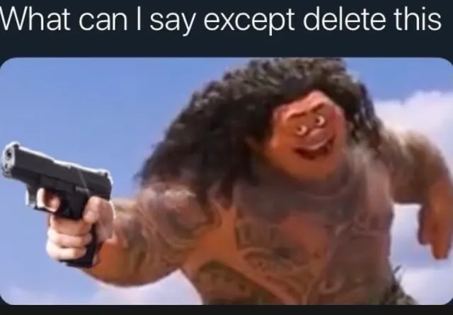 What can I say except delete this meme template